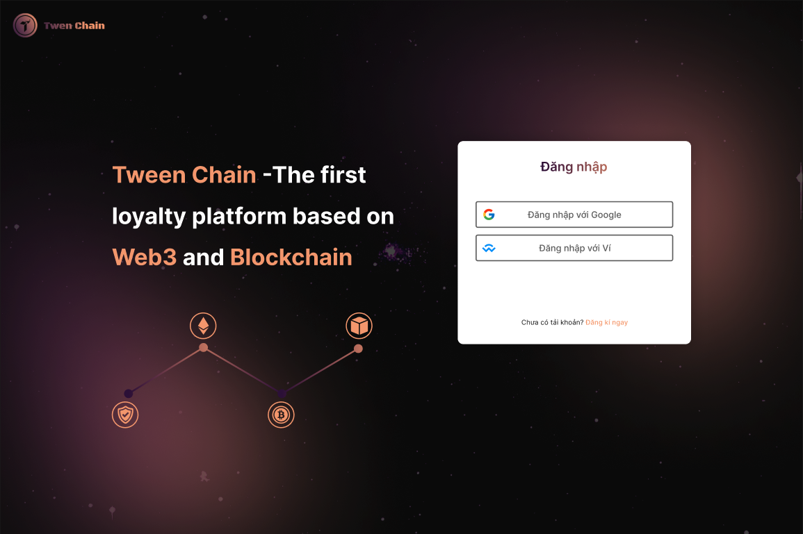 

                                                                        Ứng dụng phát triển truyền thông nội bộ trên nền tảng blockchain Tween Chain (Tween Chain)
